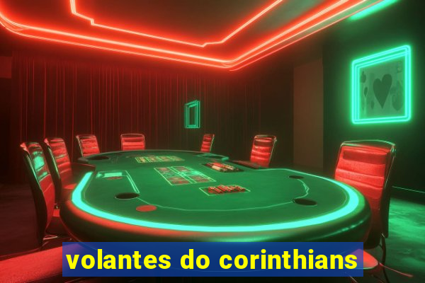 volantes do corinthians